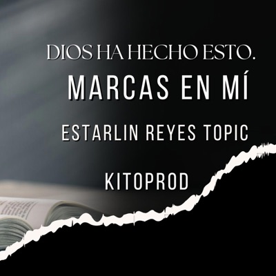 MARCAS EN MÍ (feat. Estarlin Reyes topic) - Single