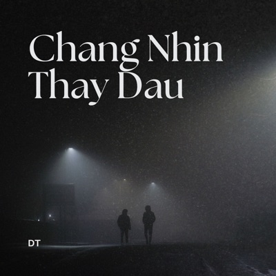 Chẳng Nhìn Thấy Đâu (Instrumental Version) - Single