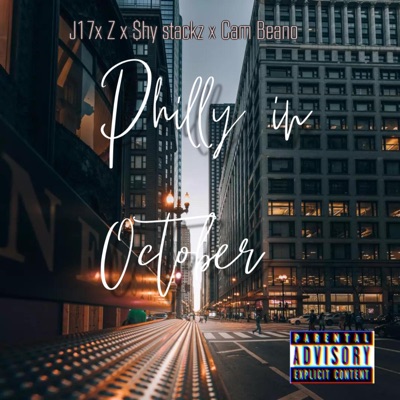 Philly in October (feat. Z, $hy stackz & Cam Beano) - Single