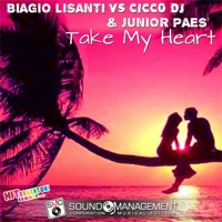 Take My Heart (Hitormentoni Summer 2017) - Single - Biagio Lisanti, Cicco Dj & Junior Paes