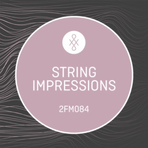 2FM084 String Impressions