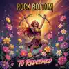 Rock Bottom To Redeemed