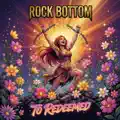Rock Bottom To Redeemed
