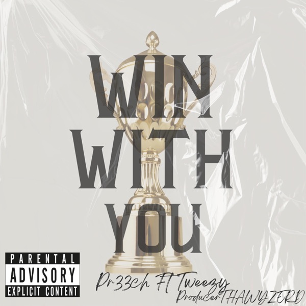 Win With You (feat. Tweezy)
