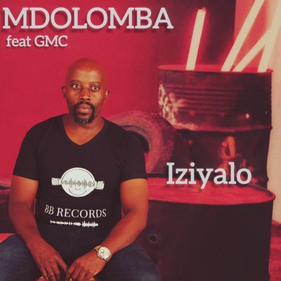 Iziyalo (feat. GMC) - Single