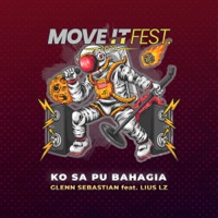 Ko Sa Pu Bahagia (Move It Fest 2023) [feat. Lius LZ] - Single - Glenn Sebastian