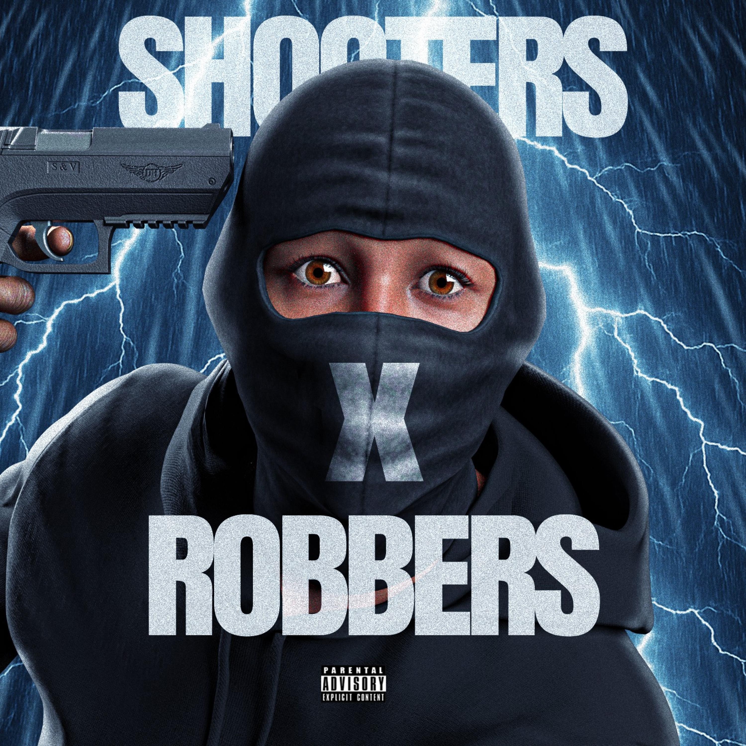 Shooters x Robbers - Single