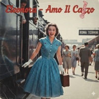 Amo il Cazzo (feat. Eleonora) - Single - Ai label Italia