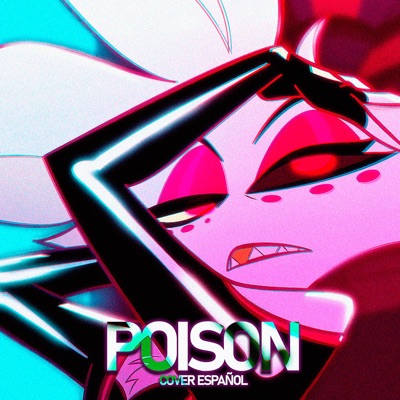 Poison (From Hazbin Hotel) [Cover] - Single