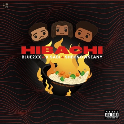 Hibachi (feat. Blue2xx & Sheknowseany) - Single