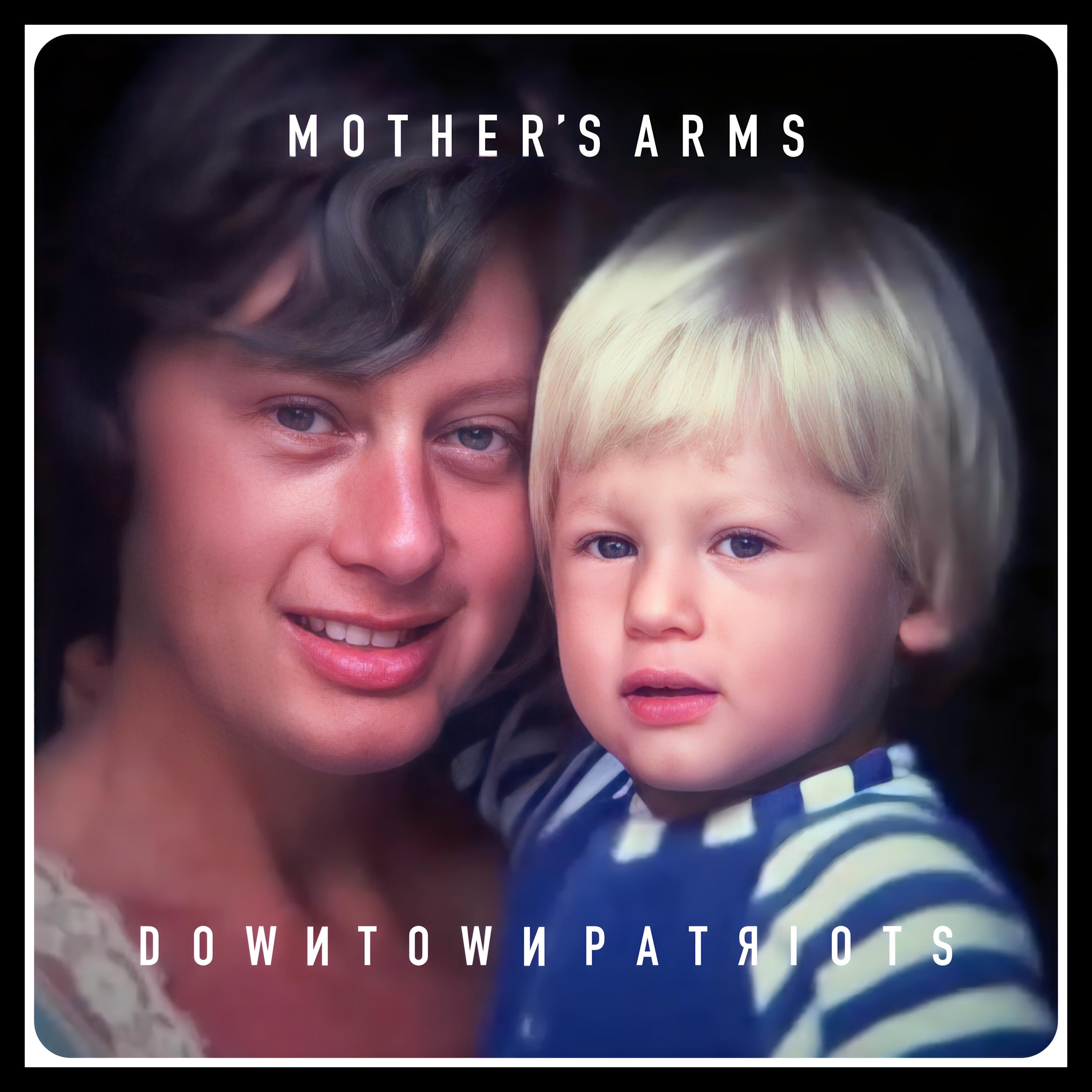Mother's Arms - Single
