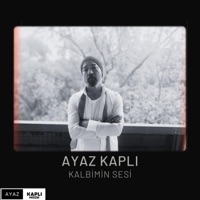 Kalbimin Sesi - Single - Ayaz Kapli