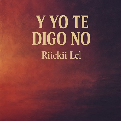 Y Yo Te Digo No - Single