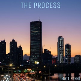 The Process Matt Freer