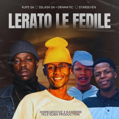 Lerato Le Fedile (feat. Sslash SA, DraMatic & StarSeven) - Single