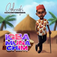 Igba Muna Chim - Single - ogbuefi ozochinyerenwata