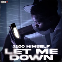 Let Me Down - Single - 1100 Himself