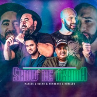 Show de Drama - Single - Marcos e Bueno & Humberto & Ronaldo