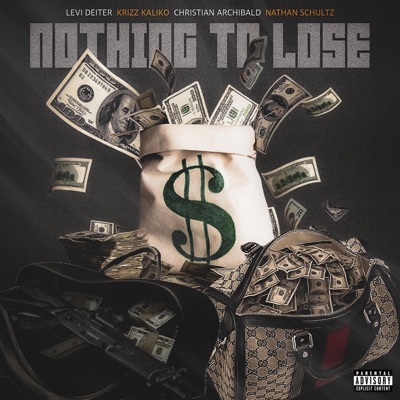 Nothing To Lose (feat. Krizz Kaliko, Christian Archibald & Nathan Schultz) - Single