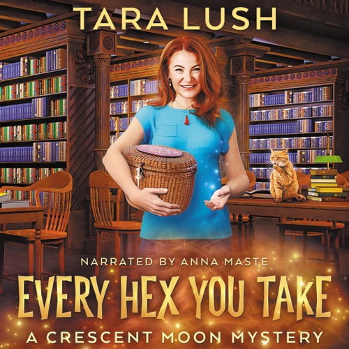 Every Hex You Take: Crescent Moon Mysteries, Book 3 (Unabridged) cover