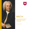 Bach: Een hoorcollege over zijn leven en werk - Leo Samama