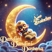 1 SAAT - Dandini Dandini Dastana NİNNİSİ (Tuğba Yay'ın Sesinden)