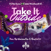 Take It Outside (feat. WestbankRed, BlaqNmilD & John Weatherall III) - Single - Fly Boi Keno