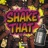 Shake That