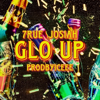 GLO UP (feat. JOSIAH & IceeeBoxStudios) - Single