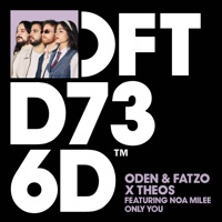 Only You (feat. Noa Milee) [Extended Mix] - Single - Oden & Fatzo & THEOS