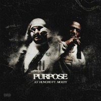 Purpose - Single - Ay Huncho & Mozzy