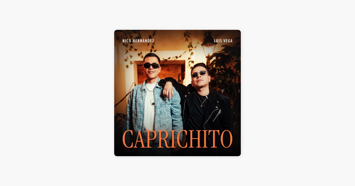 Caprichito (En Vivo) - Nico Hernández & Luis Vega