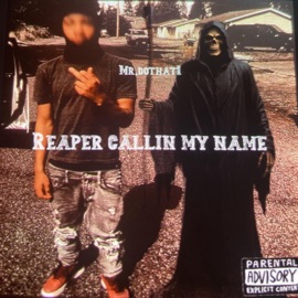 Reaper callin my name Mr.dothat1