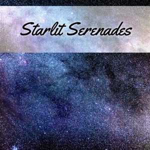 Starlit Serenades - EP