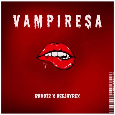VAMPIRESA (feat. Bandi2) - Single