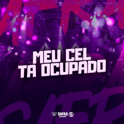 Meu Cel Ta Ocupado (feat. NGKS) - Single
