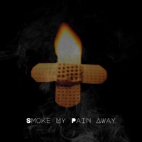 Smoke My Pain Away - Single - JA!RUS