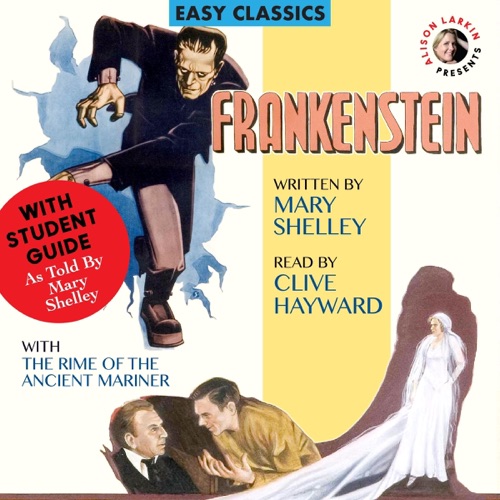 Frankenstein by Mary Shelley, with a Student Guide: As Told by Mary Shelley (Unabridged) cover