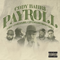 Payroll (feat. Zach London, J-Cruu, LoveSongDesmond & Keola) - Single - CodyBank$907