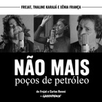 Não Mais Poços de Petróleo - Single