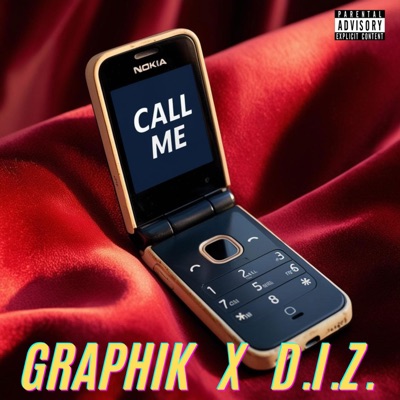 Call Me (feat. TheInfamousD.I.Z) - Single