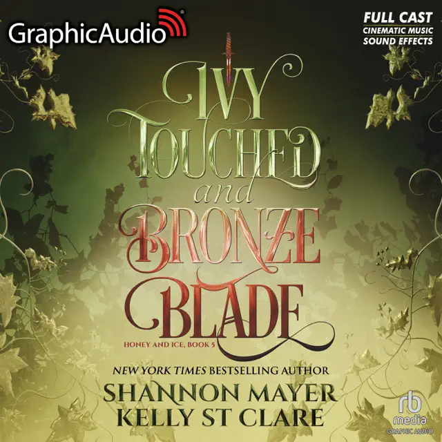 Ivy Touched and Bronze Blade [Dramatized Adaptation] : Honey and Ice 5 (Honey and Ice)