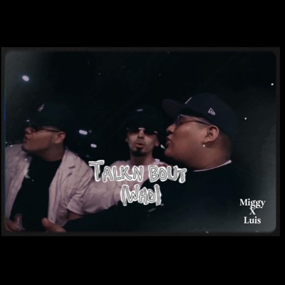 Tlkn' bout (who) (feat. Luis Gamez) - Single