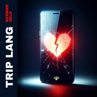 TRIP LANG - Single - NVRMNDGELO & GH TOWN