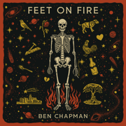 Feet On Fire - Ben Chapman
