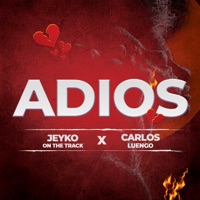 Adiós - Single - Carlos Luengo & Jeyko on the Track