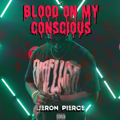 Blood On My Conscious - Single