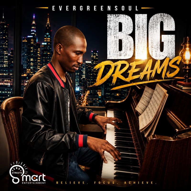 Big Dreams - EvergreenSoul: Song Lyrics, Music Videos & Concerts