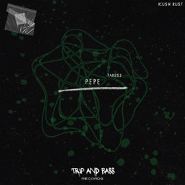 Pepe (Extended Mix) Kush Rust