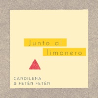 Junto al limonero (con Fetén Fetén) - Single - Candilena & Feten Feten